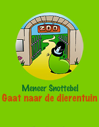 Meneer Snottebel gaat naar de dierentuin